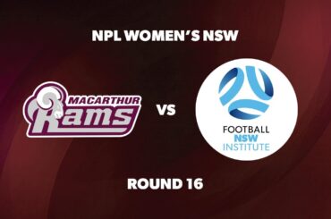 NPL Women's NSW Round 16: Macarthur Rams Womens FC v Football NSW Institute