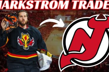 Huge NHL Trade - Flames Trade Jacob Markstrom to Devils