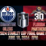 2024 Stanley Cup Final | Edmonton Oilers vs. Florida Panthers | Game 5 | (Live Reaction + PXP)