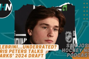 Celebrini...Underrated? Chris Peters Thinks So, Talks Other Possible Sharks’ Draft Targets