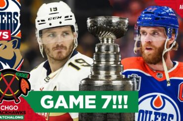 Edmonton Oilers at Florida Panthers LIVE WATCHALONG! STANLEY CUP FINAL GAME 7!!! | CHGO Blackhawks