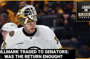 Linus Ullmark Traded to Ottawa Senators: Did the Boston Bruins Get Enough in Return?
