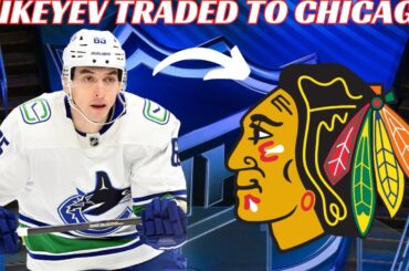 Breaking News: Canucks Trade Mikeyev & Lafferty to Blackhawks