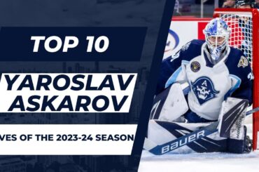 TOP 10 YAROSLAV ASKAROV SAVES | 2023-24 Season