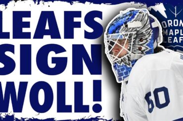 Maple Leafs re signing Joseph Woll!
