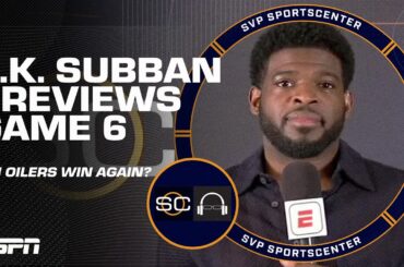 Stanley Cup Game 6 Preview: Edmonton is the ‘more confident team’ – P.K. Subban | SC with SVP