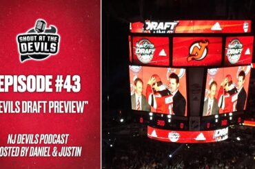 Must-Watch Devils Draft Preview w/3 Guest Draft Analysts from THW | EPISODE 43