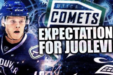 What Are Your Expectations For Olli Juolevi Next Year? - Vancouver Canucks Prospect / Comets NHL