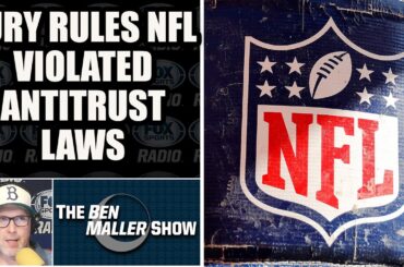 Jury Rules NFL Violated Antitrust Laws in ‘Sunday Ticket’ Case | BEN MALLER SHOW