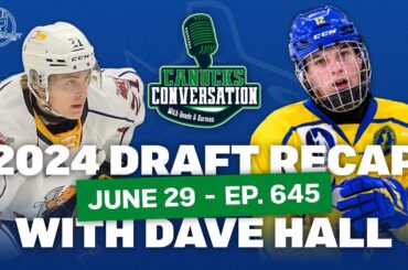 Vancouver Canucks 2024 Draft Recap w/ co-host Dave Hall | Jun 29, 2024