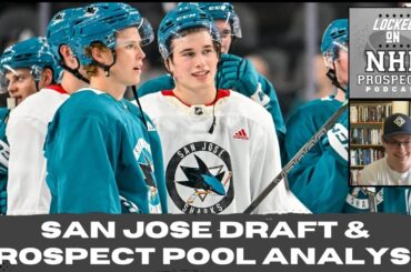 SAN JOSE SHARKS 2024 DRAFT & PROSPECT POOL BREAKDOWN | Scout's Analysis