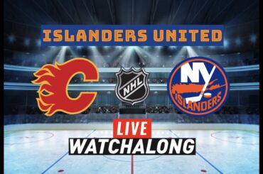 NHL: Flames vs Islanders LIVE WATCHALONG with Grant Hakim