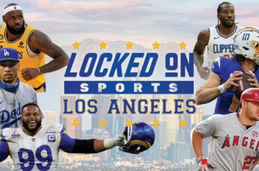 24/7 STREAM: Sports Talk on the LA Rams, Lakers, Dodgers, Chargers, Clippers, Angels, Kings and More