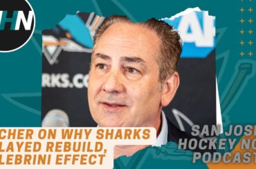 Becher on Why It Took Sharks So Long To Rebuild, Celebrini Effect