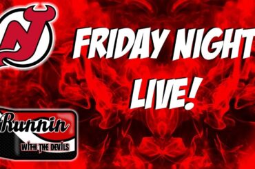 NJ Devils Summer Chat:  Runnin With The Devils FRIDAY NIGHT LIVE!