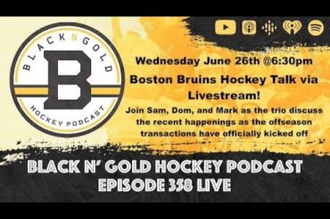 Black N' Gold Hockey Podcast Episode 358 Live Stream #NHLBruins #NHLDraft #NHL