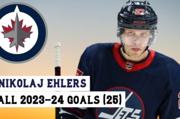 Nikolaj Ehlers (#27) All 25 Goals of the 2023-24 NHL Season