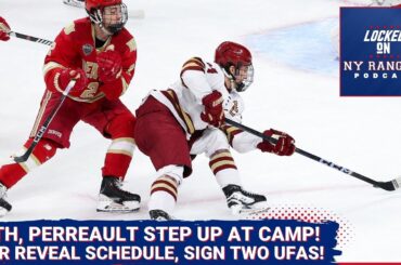 Othmann and Perreault excelling at camp! Rangers release schedule and sign two free agents!