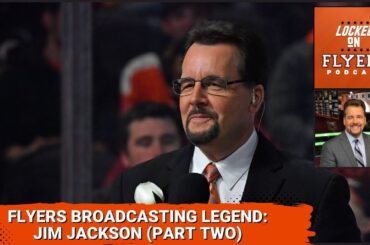 A Conversation with Philadelphia Flyers Broadcaster Jim Jackson - Part Two