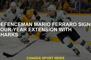 Defienseman Mario Ferraro signed an extension of a four -year with sharks