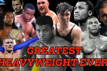 Top 20 Greatest Heavyweights Ever!