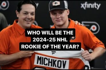 WHO WILL WIN THE 2024-25 NHL ROOKIE OF THE YEAR AWARD? #nhl #michkov #philadelphiaflyers #stars