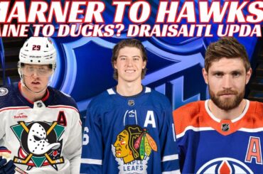 NHL Trade Rumours - Laine to Ducks? Marner to Chicago? Draisaitl Update, Necas & Faber Sign