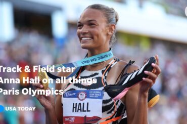 U.S. track and field star Anna Hall on Taylor Swift's blessing and prep for Paris Olympics