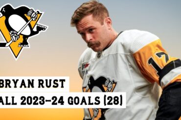 Bryan Rust (#17) All 28 Goals of the 2023-24 NHL Season