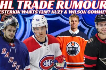 NHL Trade Rumours - Habs, Oilers, NYR, Red Wings RFA Rumours + Doug Wilson SJ Mistake Comments