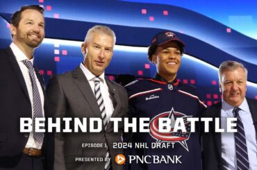 Behind the Battle 2024-25, Episode 1: Columbus Blue Jackets GO BIG at the 2024 NHL Draft!