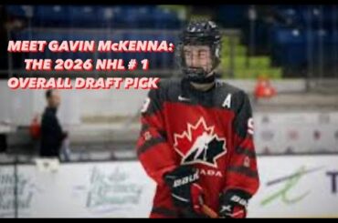 MEET GAVIN McKENNA: THE 2026 NHL # 1 OVERALL DRAFT PICK #nhldraft #nhl24 #nhlteam #prospect #sphere