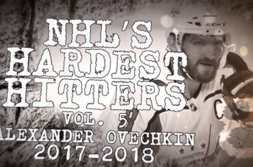 Biggest Alex Ovechkin Hits From 2017-18 | NHL's Hardest Hitters