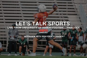 Live from Hawaii Football Practice- Brayden Schager on Let's Talk Sports