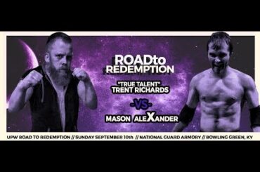 UPW Sept 10 2017 True Talent Trent Richards vs Mason Alexander