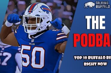 Top 10 Buffalo Bills Right Now (The Podbag)