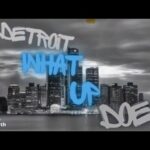 Detroit What Up Doe Episode 15