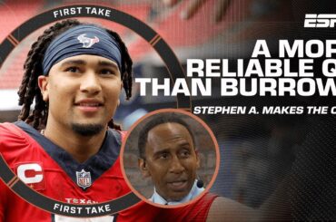 Stephen A. explains why C.J. Stroud is a more reliable QB than Joe Burrow 👀 | First Take