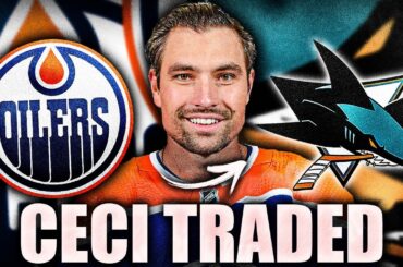 OILERS TRADE CODY CECI TO THE SAN JOSE SHARKS: EDMONTON MAKES THEIR MOVE FOR TY EMBERSON