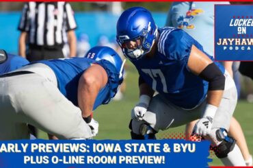 Early Preview for Kansas Jayhawks Football Against Iowa State & BYU + Who Starts on the O-Line?