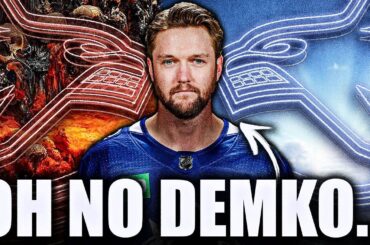 THIS COULD BE REALLY BAD FOR THE VANCOUVER CANUCKS… THATCHER DEMKO UPDATE