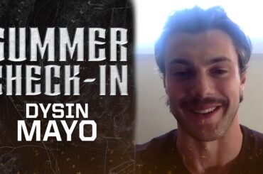 Summer Check-In: Dysin Mayo