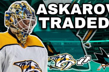 Who Won the Yaroslav Askarov Trade? San Jose Sharks/Nashville Predators Trade Breakdown!