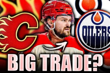 BIG CALGARY FLAMES & EDMONTON OILERS TRADE? RASMUS ANDERSSON TO THE EDMONTON OILERS?