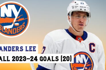 Anders Lee (#27) All 20 Goals of the 2023-24 NHL Season