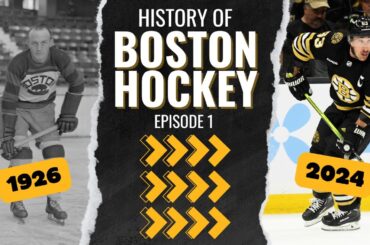 A Century of Boston Bruins Hockey Episode 1: The History Of Hockey In Boston