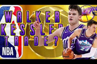 Lakers Walker Kessler Trade **UPDATE**