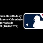 MLB 2024 Resumen de la Jornada (10/8/2024) Resultados y Posiciones