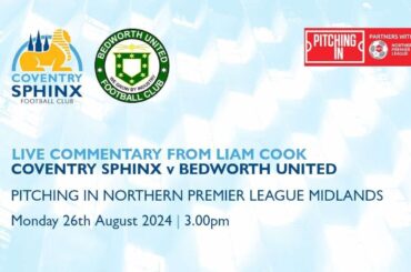 LIVE COMMENTARY - Coventry Sphinx vs Bedworth United