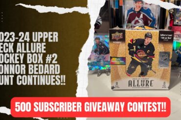 2023-24 Upper Deck Allure Hockey Box #2! Connor Bedard hunt continues!